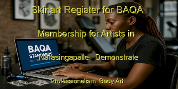 Skinart Register for BAQA Membership for Artists in Narasingapalle - Demonstrate Professionalism | Body Art Qualification Authority | BAQA-India