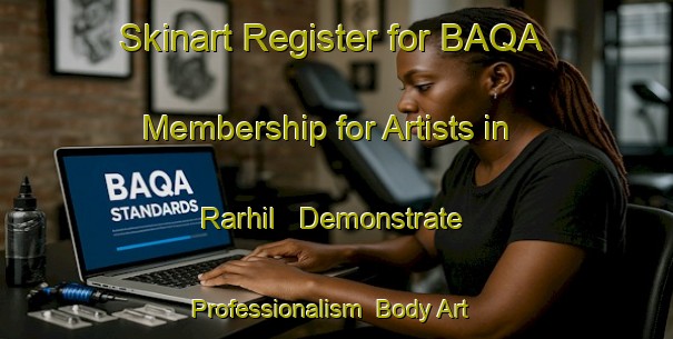 Skinart Register for BAQA Membership for Artists in Rarhil - Demonstrate Professionalism | Body Art Qualification Authority | BAQA-India