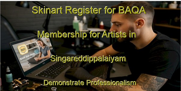 Skinart Register for BAQA Membership for Artists in Singareddippalaiyam - Demonstrate Professionalism | Body Art Qualification Authority | BAQA-India