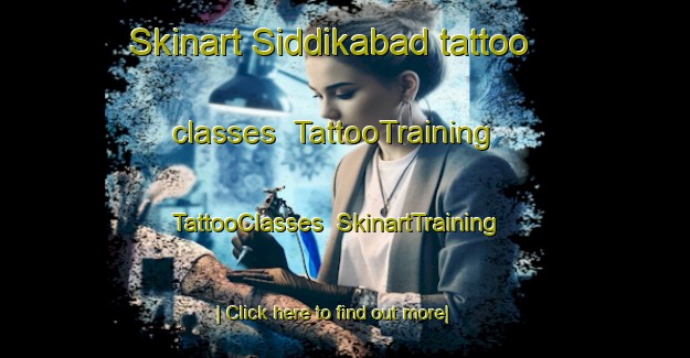 Skinart Siddikabad tattoo classes | TattooTraining | TattooClasses | SkinartTraining-India