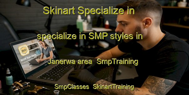 Skinart Specialize in specialize in SMP styles in Janerwa area | SmpTraining | SmpClasses | SkinartTraining-India