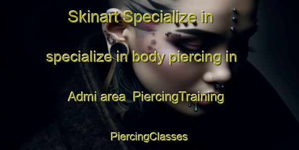 Skinart Specialize in specialize in body piercing in Admi area | #PiercingTraining #PiercingClasses #SkinartTraining-India