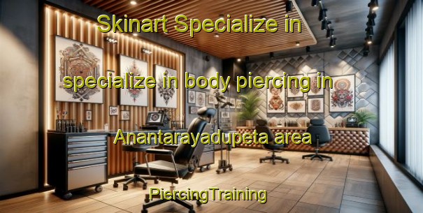 Skinart Specialize in specialize in body piercing in Anantarayadupeta area | #PiercingTraining #PiercingClasses #SkinartTraining-India