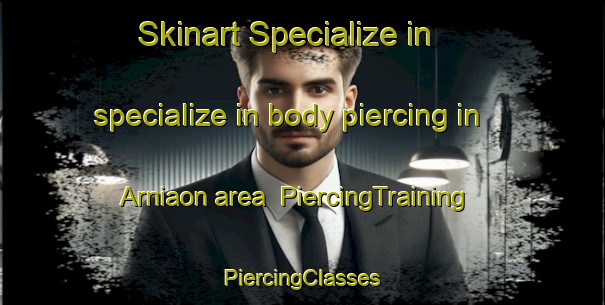 Skinart Specialize in specialize in body piercing in Arniaon area | #PiercingTraining #PiercingClasses #SkinartTraining-India