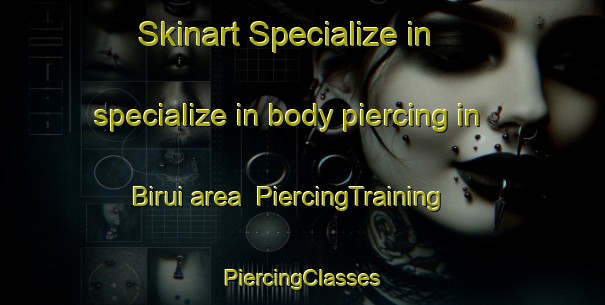 Skinart Specialize in specialize in body piercing in Birui area | #PiercingTraining #PiercingClasses #SkinartTraining-India