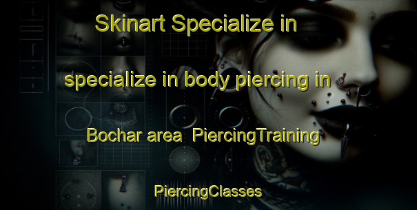 Skinart Specialize in specialize in body piercing in Bochar area | #PiercingTraining #PiercingClasses #SkinartTraining-India