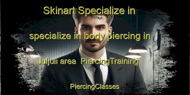 Skinart Specialize in specialize in body piercing in Juljuli area | #PiercingTraining #PiercingClasses #SkinartTraining-India