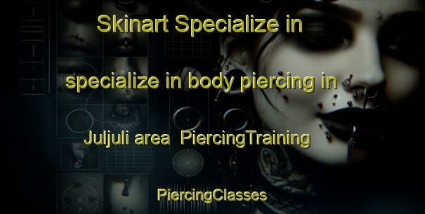 Skinart Specialize in specialize in body piercing in Juljuli area | #PiercingTraining #PiercingClasses #SkinartTraining-India