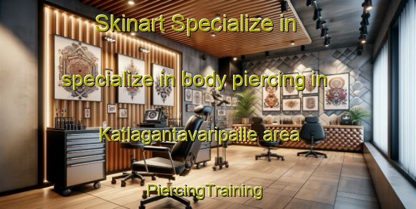 Skinart Specialize in specialize in body piercing in Katlagantavaripalle area | #PiercingTraining #PiercingClasses #SkinartTraining-India