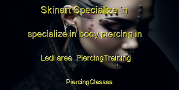 Skinart Specialize in specialize in body piercing in Ledi area | #PiercingTraining #PiercingClasses #SkinartTraining-India