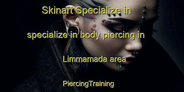 Skinart Specialize in specialize in body piercing in Limmamada area | PiercingTraining | PiercingClasses | SkinartTraining-India