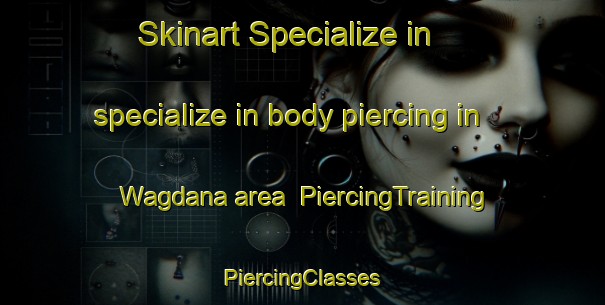 Skinart Specialize in specialize in body piercing in Wagdana area | #PiercingTraining #PiercingClasses #SkinartTraining-India