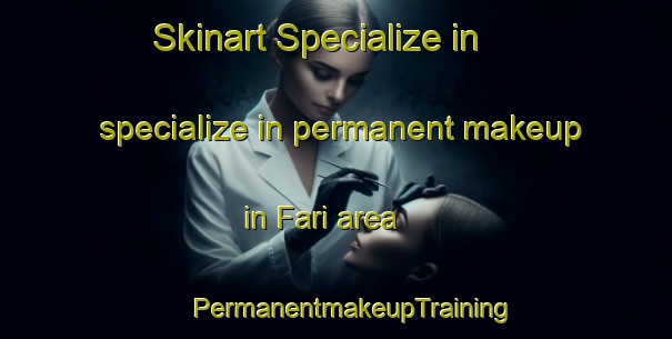 Skinart Specialize in specialize in permanent makeup in Fari area | #PermanentmakeupTraining #PermanentmakeupClasses #SkinartTraining-India