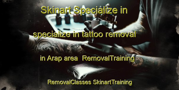 Skinart Specialize in specialize in tattoo removal in Arap area | #RemovalTraining #RemovalClasses #SkinartTraining-India