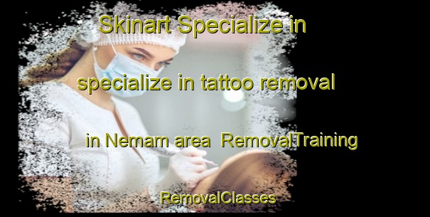 Skinart Specialize in specialize in tattoo removal in Nemam area | RemovalTraining | RemovalClasses | SkinartTraining-India