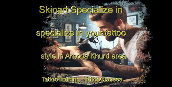 Skinart Specialize in specialize in your tattoo style in Amoda Khurd area | TattooTraining | TattooClasses | SkinartTraining-India