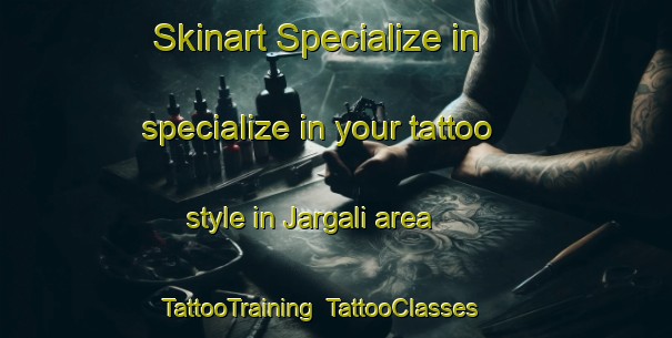 Skinart Specialize in specialize in your tattoo style in Jargali area | TattooTraining | TattooClasses | SkinartTraining-India