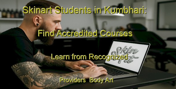 Skinart Students in Kumbhari: Find Accredited Courses - Learn from Recognized Providers | Body Art Qualification Authority | BAQA-India