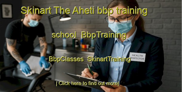 Skinart The Aheti bbp training school | BbpTraining | BbpClasses | SkinartTraining-India