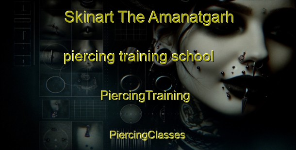 Skinart The Amanatgarh piercing training school | #PiercingTraining #PiercingClasses #SkinartTraining-India