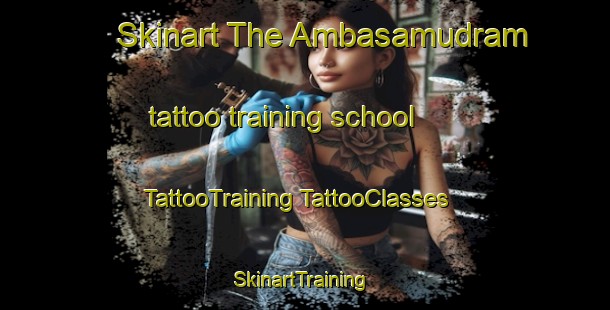 Skinart The Ambasamudram tattoo training school | #TattooTraining #TattooClasses #SkinartTraining-India