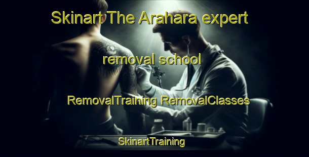 Skinart The Arahara expert removal school | #RemovalTraining #RemovalClasses #SkinartTraining-India