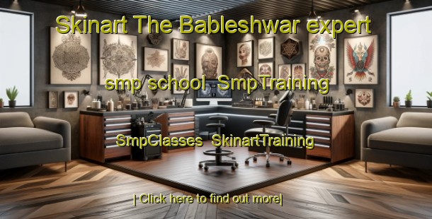Skinart The Bableshwar expert smp school | SmpTraining | SmpClasses | SkinartTraining-India