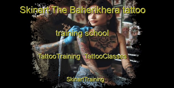 Skinart The Baherikhera tattoo training school | TattooTraining | TattooClasses | SkinartTraining-India