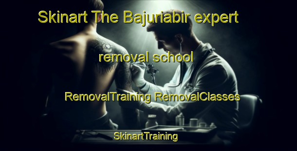 Skinart The Bajuriabir expert removal school | #RemovalTraining #RemovalClasses #SkinartTraining-India