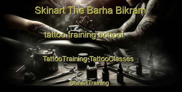 Skinart The Barha Bikram tattoo training school | #TattooTraining #TattooClasses #SkinartTraining-India