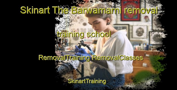 Skinart The Barwamarni removal training school | #RemovalTraining #RemovalClasses #SkinartTraining-India