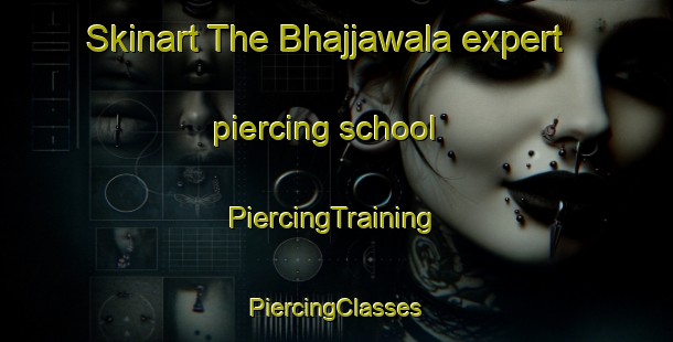 Skinart The Bhajjawala expert piercing school | #PiercingTraining #PiercingClasses #SkinartTraining-India