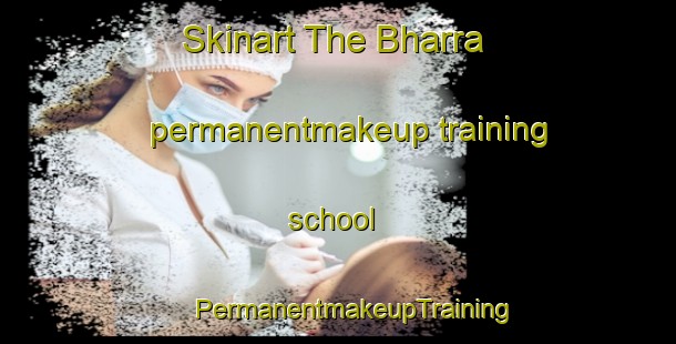 Skinart The Bharra permanentmakeup training school | #PermanentmakeupTraining #PermanentmakeupClasses #SkinartTraining-India