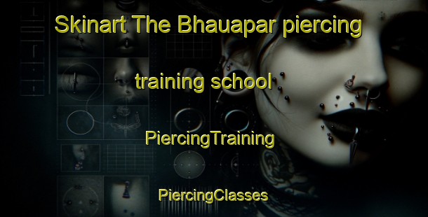 Skinart The Bhauapar piercing training school | #PiercingTraining #PiercingClasses #SkinartTraining-India