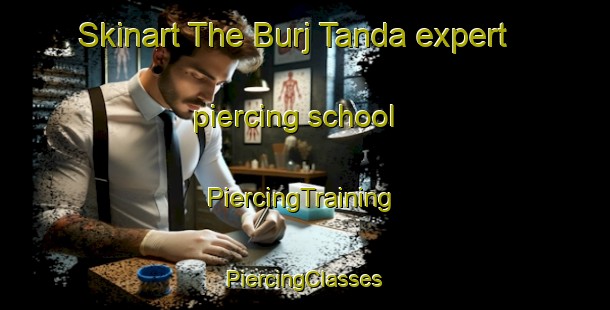 Skinart The Burj Tanda expert piercing school | #PiercingTraining #PiercingClasses #SkinartTraining-India