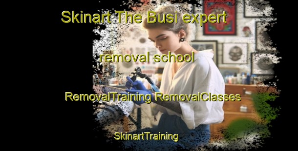 Skinart The Busi expert removal school | #RemovalTraining #RemovalClasses #SkinartTraining-India