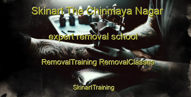 Skinart The Chinmaya Nagar expert removal school | #RemovalTraining #RemovalClasses #SkinartTraining-India