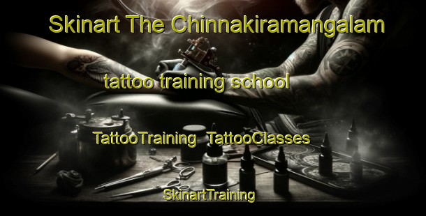 Skinart The Chinnakiramangalam tattoo training school | TattooTraining | TattooClasses | SkinartTraining-India