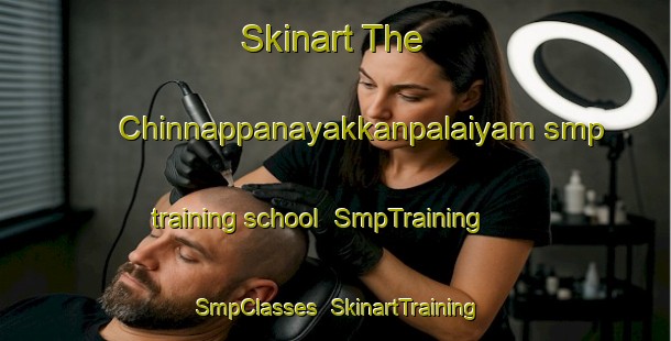 Skinart The Chinnappanayakkanpalaiyam smp training school | SmpTraining | SmpClasses | SkinartTraining-India