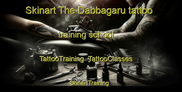 Skinart The Dabbagaru tattoo training school | TattooTraining | TattooClasses | SkinartTraining-India