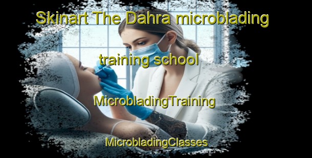 Skinart The Dahra microblading training school | #MicrobladingTraining #MicrobladingClasses #SkinartTraining-India