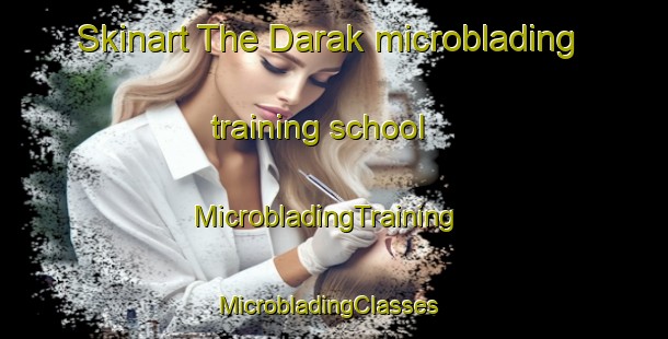 Skinart The Darak microblading training school | MicrobladingTraining | MicrobladingClasses | SkinartTraining-India