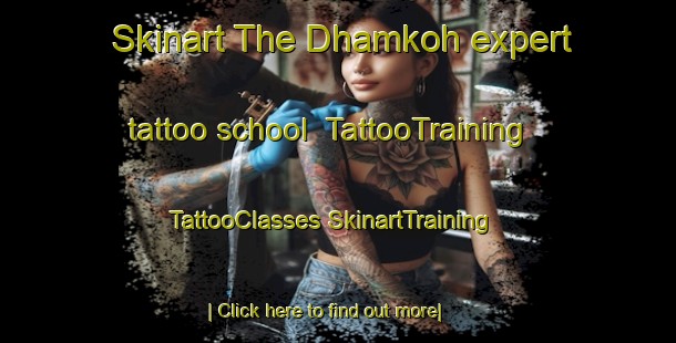 Skinart The Dhamkoh expert tattoo school | #TattooTraining #TattooClasses #SkinartTraining-India