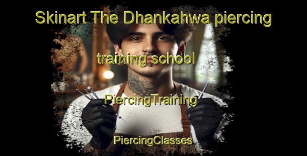 Skinart The Dhankahwa piercing training school | #PiercingTraining #PiercingClasses #SkinartTraining-India