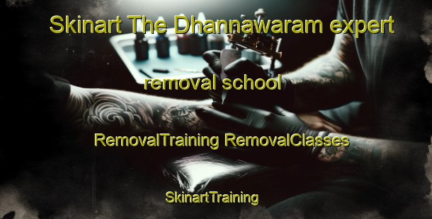 Skinart The Dhannawaram expert removal school | #RemovalTraining #RemovalClasses #SkinartTraining-India