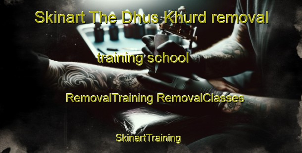 Skinart The Dhus Khurd removal training school | #RemovalTraining #RemovalClasses #SkinartTraining-India