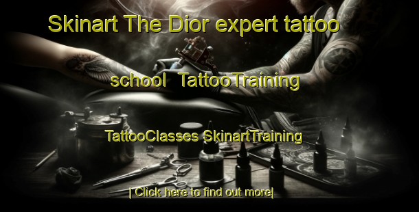 Skinart The Dior expert tattoo school | #TattooTraining #TattooClasses #SkinartTraining-India