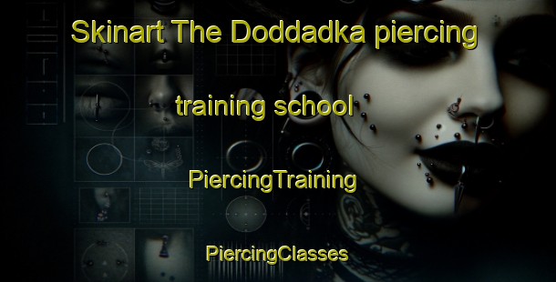 Skinart The Doddadka piercing training school | #PiercingTraining #PiercingClasses #SkinartTraining-India