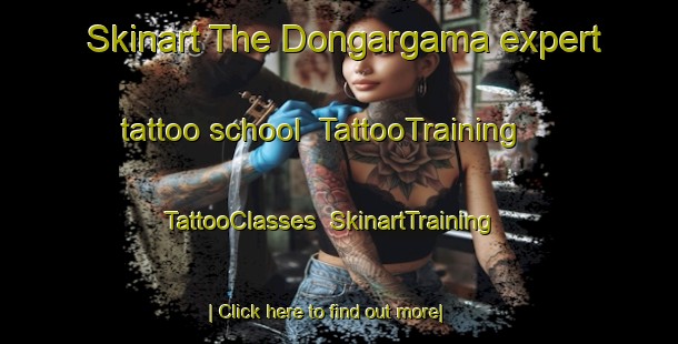 Skinart The Dongargama expert tattoo school | TattooTraining | TattooClasses | SkinartTraining-India