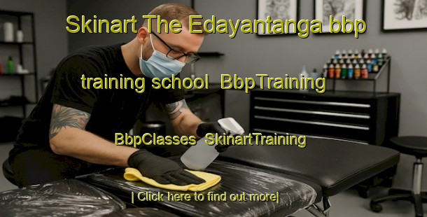 Skinart The Edayantanga bbp training school | BbpTraining | BbpClasses | SkinartTraining-India